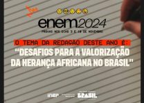 tema-da-redacao-do-enem-2024-e-‘desafios-para-a-valorizacao-da-heranca-africana-no-brasil’