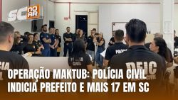 policia-civil-indicia-prefeito-e-outros-em-operacao-maktub-no-sul-de-sc